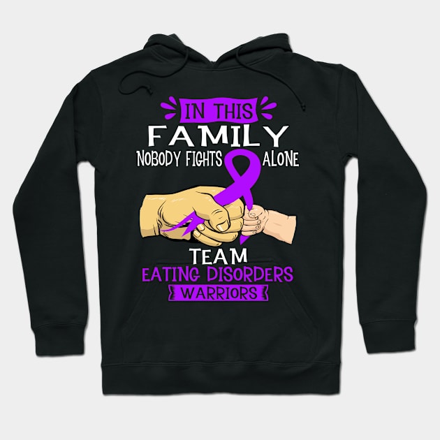 In This Family Nobody Fights Alone Team Eating disorders Warrior Support Eating disorders Warrior Gifts Hoodie by ThePassion99